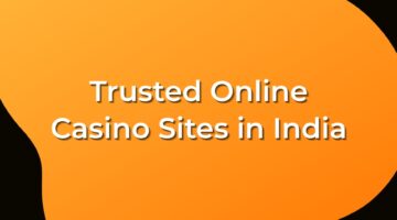 Trusted Online Casino Sites in India