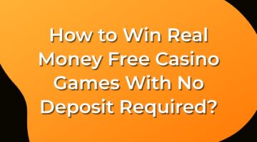 How to Win Real Money Free Casino Games With No Deposit Required_